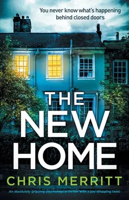 La nuova casa: Un thriller psicologico assolutamente avvincente con un colpo di scena sconvolgente - The New Home: An absolutely gripping psychological thriller with a jaw-dropping twist