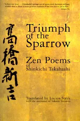 Il trionfo del passero: Poesie zen di Shinkichi Takahashi - Triumph of the Sparrow: Zen Poems of Shinkichi Takahashi