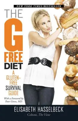 La dieta G-Free: Guida alla sopravvivenza senza glutine - The G-Free Diet: A Gluten-Free Survival Guide