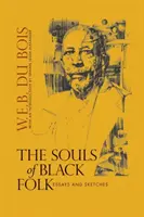 Le anime dei neri: Saggi e schizzi - The Souls of Black Folk: Essays and Sketches