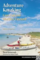 Avventura in kayak: Cape Cod e Martha - Adventure Kayaking: Cape Cod and Marthas