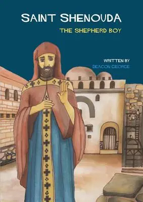 San Shenouda: Il pastorello - Saint Shenouda: The Shepherd Boy