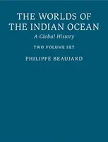 I mondi dell'Oceano Indiano: 2 libri cartonati: Una storia globale - The Worlds of the Indian Ocean 2 Hardback Book Set: A Global History