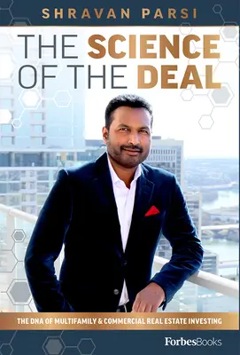 La scienza dell'affare: il DNA dell'investimento immobiliare multifamiliare e commerciale - The Science of the Deal: The DNA of Multifamily & Commercial Real Estate Investing