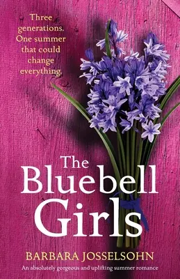 Le ragazze delle campanule: Una storia d'amore estiva assolutamente splendida ed edificante - The Bluebell Girls: An absolutely gorgeous and uplifting summer romance