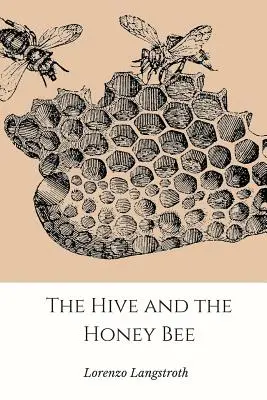 L'alveare e l'ape - The Hive and the Honey-Bee