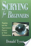 Scrying per principianti - Scrying for Beginners