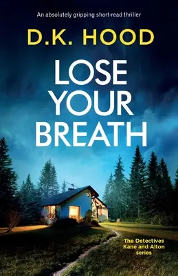 Perdere il fiato: Un thriller breve assolutamente avvincente - Lose Your Breath: An absolutely gripping short-read thriller