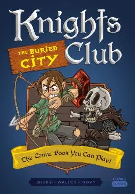 Club dei Cavalieri: La città sepolta: Il fumetto che si può giocare - Knights Club: The Buried City: The Comic Book You Can Play