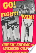 Via! Combatti! Vinci! Il Cheerleading nella cultura americana - Go! Fight! Win!: Cheerleading in American Culture