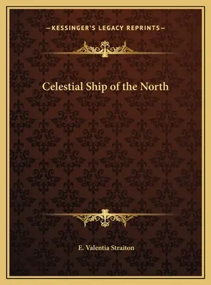 Nave Celeste del Nord - Celestial Ship of the North