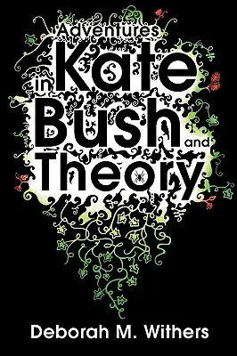 Avventure in Kate Bush e nella teoria - Adventures in Kate Bush and Theory