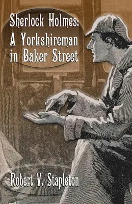 Sherlock Holmes: Uno Yorkshire a Baker Street - Sherlock Holmes: A Yorkshireman In Baker Street