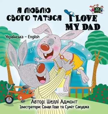 Amo mio padre: Edizione bilingue inglese ucraino - I Love My Dad: Ukrainian English Bilingual Edition
