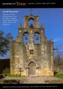 Edifici del Texas: Centro, Sud e Costa del Golfo - Buildings of Texas: Central, South, and Gulf Coast
