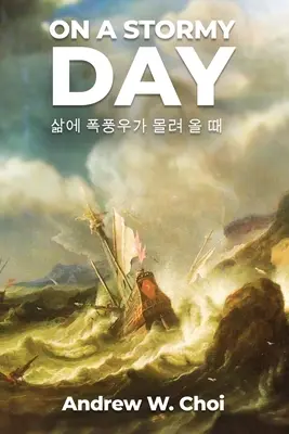 Libro 3: In un giorno di tempesta 삶에 폭풍우가 몰려 올 때 - Book 3: On a Stormy Day 삶에 폭풍우가 몰려 올 때
