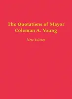 Le citazioni del sindaco Coleman A. Young - The Quotations of Mayor Coleman A. Young