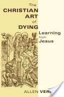 L'arte cristiana del morire: Imparare da Gesù - Christian Art of Dying: Learning from Jesus