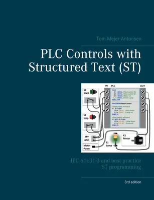 Controlli PLC con testo strutturato (ST), V3: IEC 61131-3 e migliori pratiche di programmazione ST - PLC Controls with Structured Text (ST), V3: IEC 61131-3 and best practice ST programming