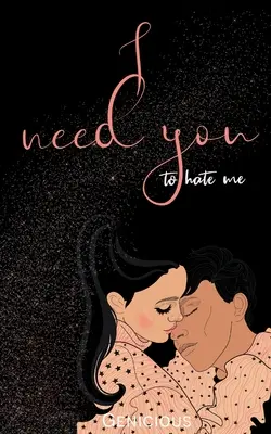 Ho bisogno che tu mi odi - I Need You To Hate Me