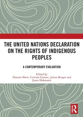 La Dichiarazione delle Nazioni Unite sui diritti dei popoli indigeni: Una valutazione contemporanea - The United Nations Declaration on the Rights of Indigenous Peoples: A Contemporary Evaluation