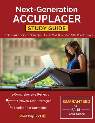 Guida allo studio dell'ACCUPLACER di nuova generazione: Preparazione al test e domande di prova pratica per l'esame ACCUPLACER di nuova generazione - Next-Generation ACCUPLACER Study Guide: Test Prep & Practice Test Questions for the Next-Generation ACCUPLACER Exam