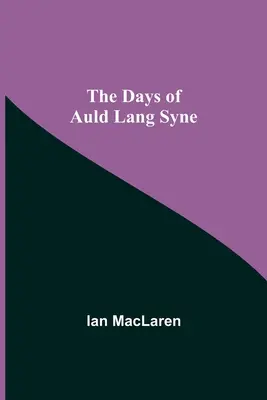 I giorni di Auld Lang Syne - The Days of Auld Lang Syne