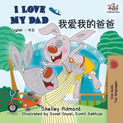 Amo mio padre: Libri bilingue inglese-cinese - I Love My Dad: English Chinese Bilingual Books