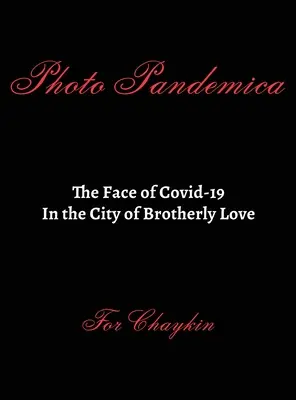 Foto Pandemica Il volto di Covid-19 nella città dell'amore fraterno - Photo Pandemica The Face of Covid-19 in the City of Brotherly Love