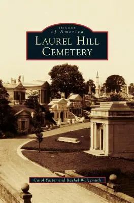 Il cimitero di Laurel Hill - Laurel Hill Cemetery