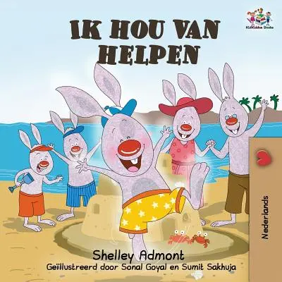 Amo aiutare: Amo aiutare - Libri per bambini in lingua olandese - Ik hou van helpen: I Love to Help - Dutch language Children's Books