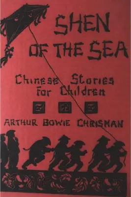 Shen del mare: Storie cinesi per bambini - Shen of the Sea: Chinese Stories for Children