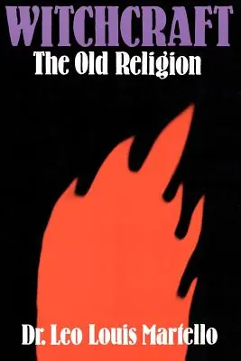 Stregoneria: La vecchia religione - Witchcraft: The Old Religion