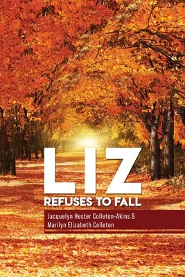 Liz si rifiuta di cadere - Liz Refuse to Fall