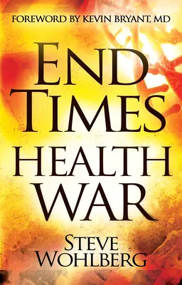 La guerra della salute dei tempi della fine: come sconfiggere le malattie mortali attraverso una super nutrizione e seguendo le 8 leggi di Dio sulla salute - End Times Health War: How to Outwit Deadly Diseases Through Super Nutrition and Following God's 8 Laws of Health