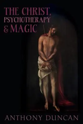 Il Cristo, la psicoterapia e la magia - The Christ, Psychotherapy and Magic