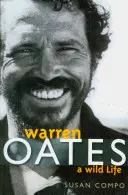Warren Oates: Una vita selvaggia - Warren Oates: A Wild Life