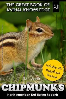 Scoiattoli: Roditori mangiatori di noci del Nord America - Chipmunks: North American Nut-Eating Rodents