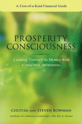 La coscienza della prosperità: Guidare se stessi al denaro con consapevolezza - Prosperity Consciousness: Leading Yourself to Money with Conscious Awareness