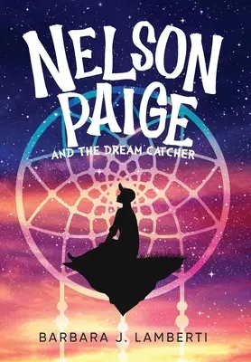 Nelson Paige e l'acchiappasogni - Nelson Paige and the Dream Catcher