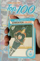 Collezionare le 100 migliori carte dell'Hockey O-Pee-Chee - Collecting the Top 100 O-Pee-Chee Hockey Cards
