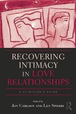 Recuperare l'intimità nelle relazioni d'amore: Guida per il clinico - Recovering Intimacy in Love Relationships: A Clinician's Guide