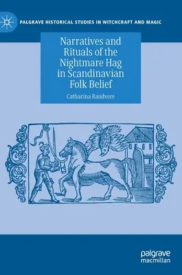 Narrazioni e rituali della megera dell'incubo nelle credenze popolari scandinave - Narratives and Rituals of the Nightmare Hag in Scandinavian Folk Belief