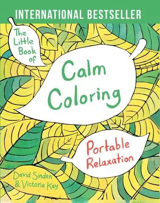 Il Piccolo libro della calma da colorare: Rilassamento portatile - The Little Book of Calm Coloring: Portable Relaxation