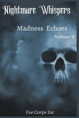Sussurri da incubo: Echi di follia - Nightmare Whispers: Madness Echoes