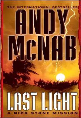 L'ultima luce: Una missione di Nick Stone - Last Light: A Nick Stone Mission