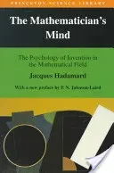 La mente del matematico: La psicologia dell'invenzione in campo matematico - The Mathematician's Mind: The Psychology of Invention in the Mathematical Field