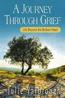 Un viaggio attraverso il dolore: La vita oltre il cuore spezzato - A Journey Through Grief: Life Beyond the Broken Heart