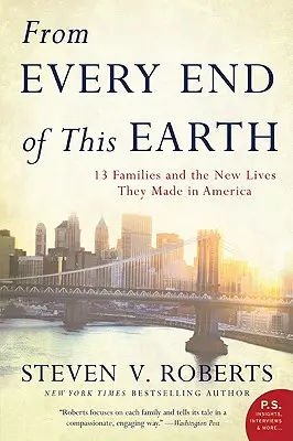 Da ogni estremità di questa terra: 13 famiglie e le nuove vite che hanno costruito in America - From Every End of This Earth: 13 Families and the New Lives They Made in America