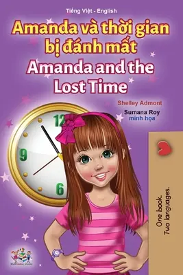 Amanda e il tempo perduto (Libro bilingue inglese vietnamita per bambini) - Amanda and the Lost Time (Vietnamese English Bilingual Children's Book)